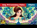 Ang Prinsesang Pabo | The Peacock Princess in Filipino | @FilipinoFairyTales
