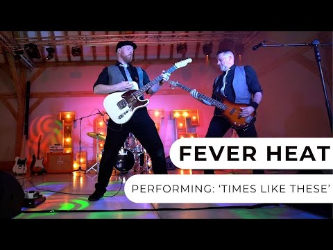 Fever Heat - Times Like These