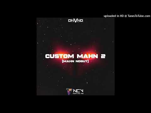 DNVND - Custom Mahn 2 (Mahn Nogut)2022 NCV Music 🇵🇬