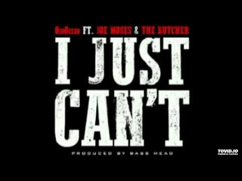 The Butcher - I Just Cant Ft. Oso Ocean and Joe Moses