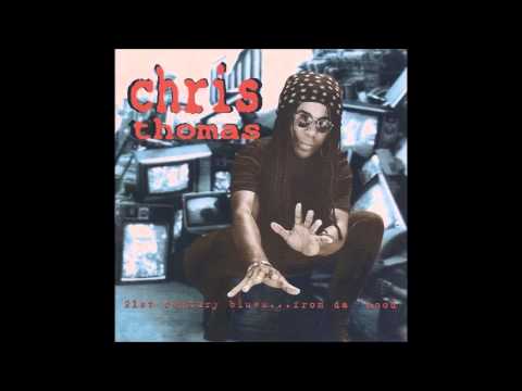 Chris Thomas - 21st Century Blues...from da Hood - 1995 Album (Rap-Blues-Rock Fusion)