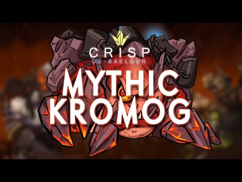 Crisp vs. Kromog - Mythic Blackrock Foundry
