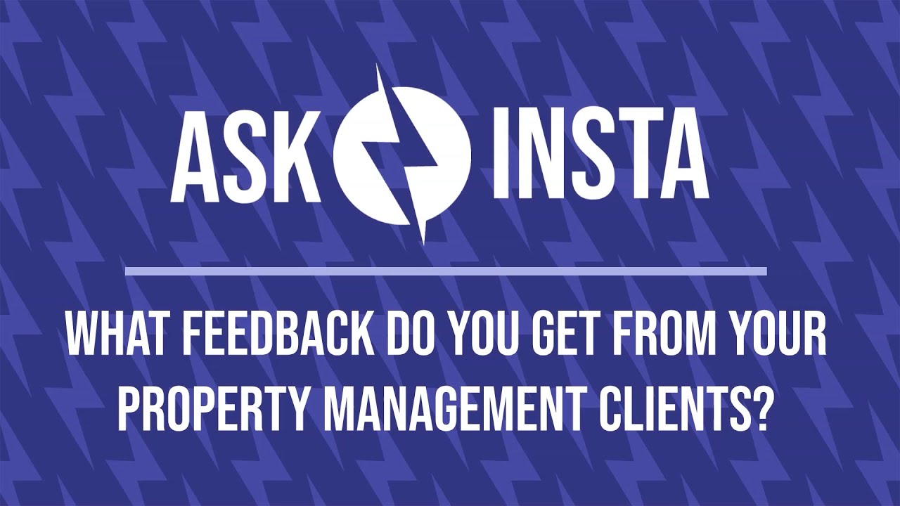 What feedback do you get from your property management clients?