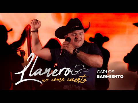 LLanero No Come Cuento - CARLOS SARMIENTO (Video Oficial)