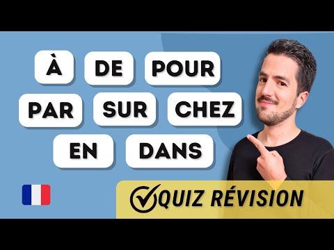 😉 RÉVISION : Les PRÉPOSITIONS en français | Super QUIZ + EXPLICATIONS