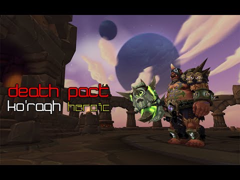 Ko'ragh - Heroic Highmaul - DEATH PACT