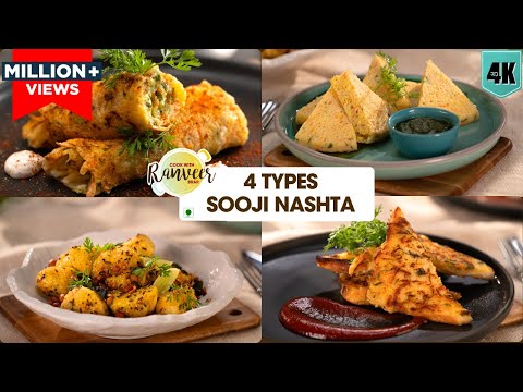 4 तरह से बनाएं झटपट रवा नाश्ता | 4 Tiffin recipes in 10 Mins | Rava/Sooji recipes | Chef RanveerBrar