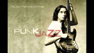 Jaco Pastorius Anthology - Punk Jazz [Live]