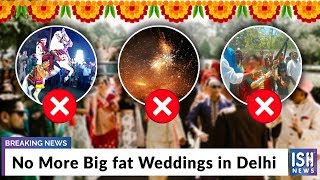No More Big Fat Weddings in Delhi