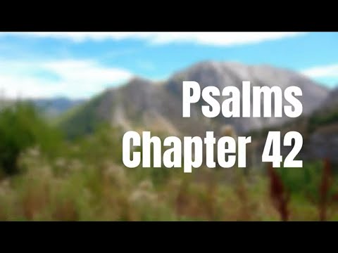 The Book of Psalms Chapter 42 - New King James Version (NKJV) - Audio Bible (US)