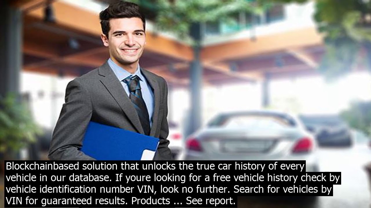 Free vehicle history report by vin europe vincheckpro instant vin number check gives acces