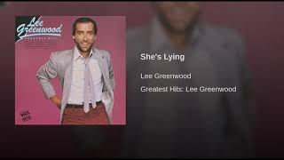 She&#39;s Lying -Lee Greenwood