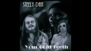 Steely Dan - Your Gold Teeth