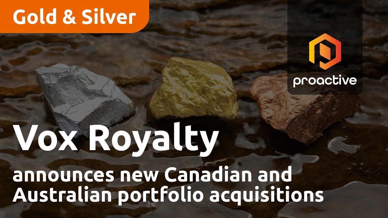 Vox Royalty announces new Canadian and Australian portfolio acquisitions