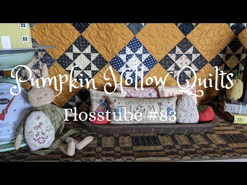 Flosstube #83 ~ Mary Bell Sampler, Lots of Progress on Cross Stitching and Quilting!!