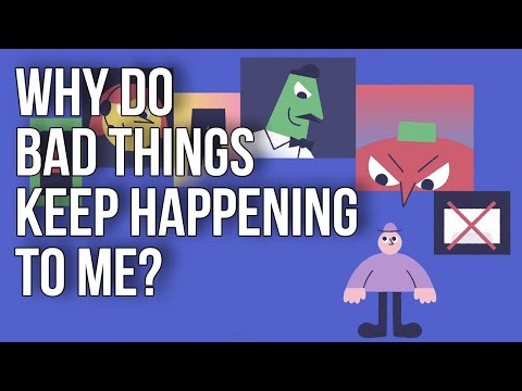 Why Do Bad Things Keep Happening to Me?