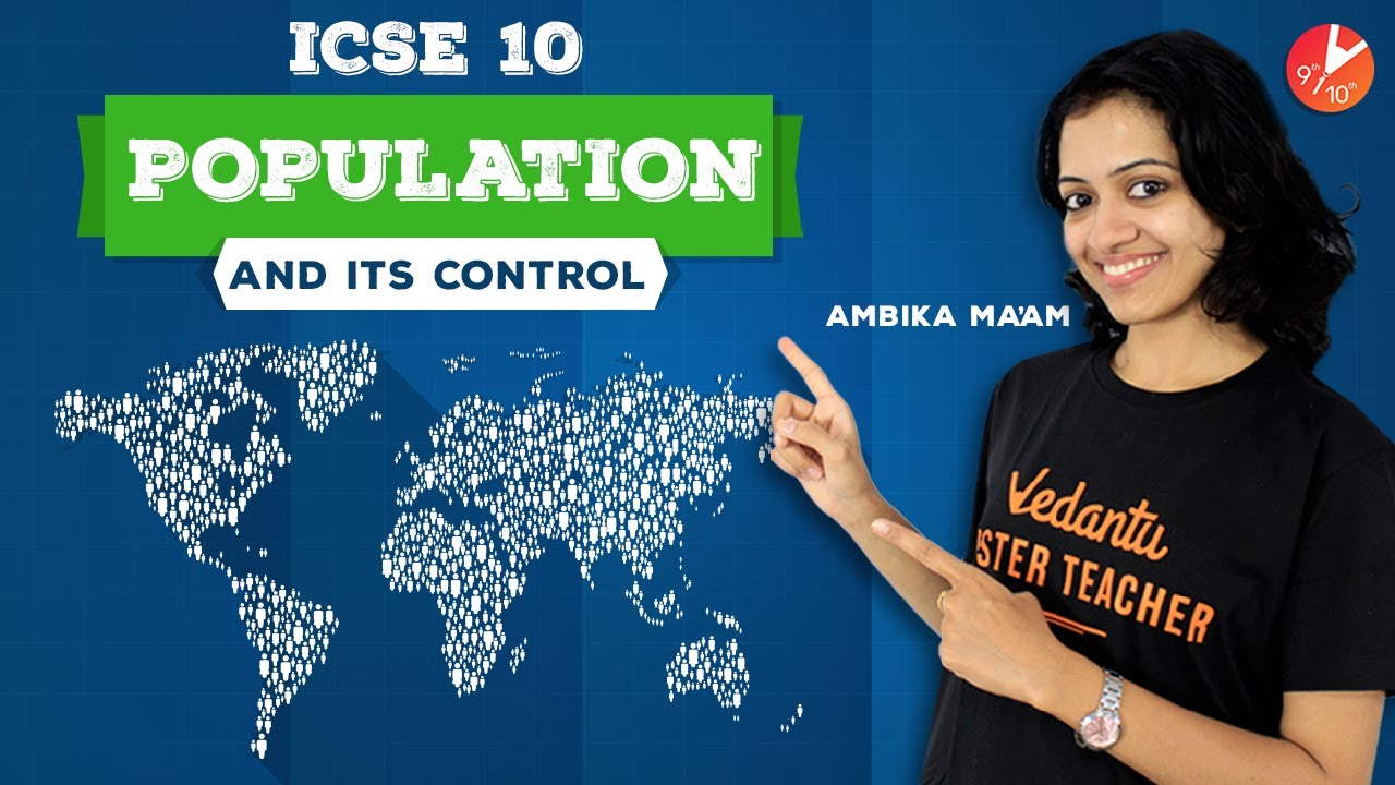 How to Control Human Overpopulation? ICSE Class 10 Biology | Cause, Effect and Methods | Vedantu