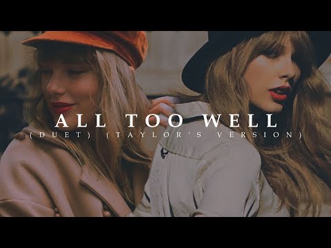Taylor Swift - All Too Well (Duet With 2012 Taylor) (10 Minute Version) (Taylor's Version).