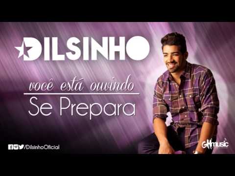 Se Prepara - Dilsinho