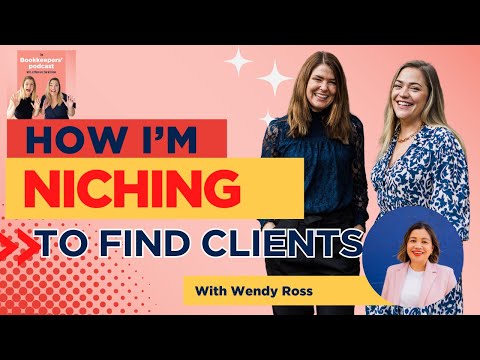 Choosing a Niche for my practice with Wendy Ross (Bookkeepers and Accountants Niche)