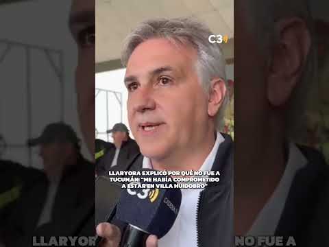 LLARYORA EXPLICÓ POR QUÉ NO FUE ATUCUMÁN: "ME HABÍA COMPROMETIDO A ESTAR EN VILLA HUIDOBRO"