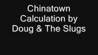 Chinatown Calculation - Doug & The Slugs