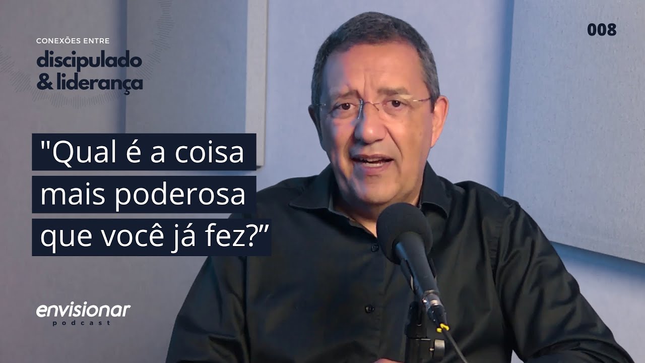 Ep 08 - Qual é coisa mais poderosa que você já fez?