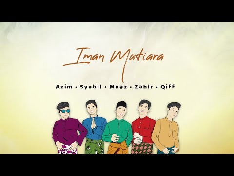 Azim, Syabil, Muaz, Zahir, Qiff – Iman Mutiara 2020 (Lyric Video)