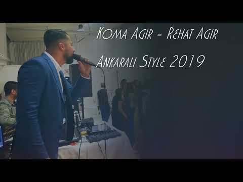 Koma Agir - Rehat Agir - Misket - Ankarali - New Song 2019