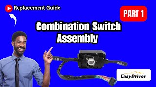 How to Replace a Combination Switch Assembly: Step-by-Step Guide | Part 1