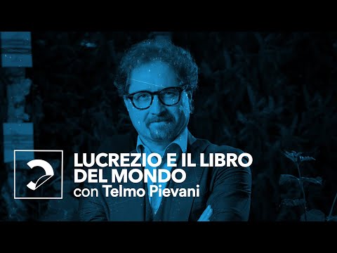 Telmo Pievani | Lucretius and the Book of the World
