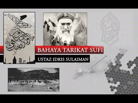 Bahaya Tarikat Sufi - Ustaz Idris Sulaiman
