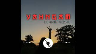 YAHNGAM [BOGIA LOCAL] - DEAN16 MUSIC 2026 #dmg  