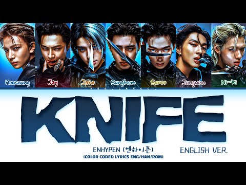 ENHYPEN 'Knife (English ver.)' lyrics (Color coded lyrics)