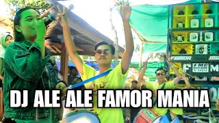 Download lagu TERBARU DJ ALE ALE FAMOR MANIA mp3