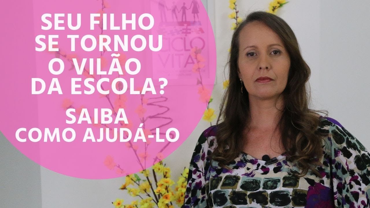 SEU FILHO SE TORNOU O VILÃO DA ESCOLA?  SAIBA COMO AJUDÁ-LO