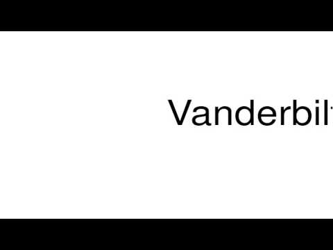 How to pronounce Vanderbilt
