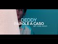 Deddy - Parole a caso (self-made version)