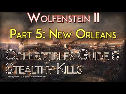Wolfenstein II - Collectibles Guide + Stealthy Commander Kills - Part 5 'New Orleans'