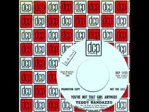 Teddy Randazzo - YOU'RE NOT THAT GIRL ANYMORE  (1965)