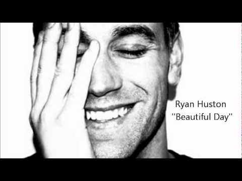 Ryan Huston - Beautiful Day (Music HD)