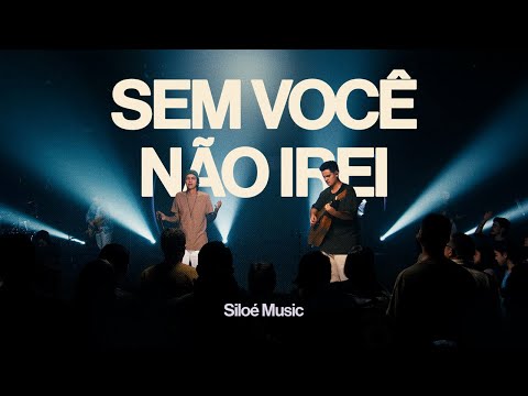 Sem Você Não Irei - Siloé Music