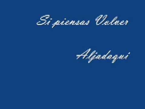 si piensas volver - Aljadaqui