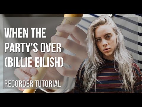 How to play when the party's over by Billie Eilish on Recorder (Tutorial)