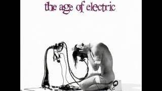 The Age of Electric - Quality Girl