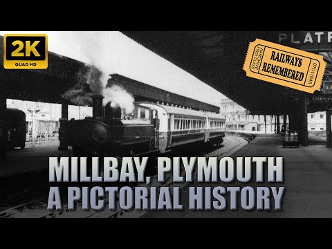 Millbay, Plymouth - A Pictorial History of the Lost Station