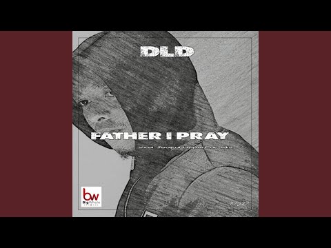Father I Pray (Viral Soulful Uppercut Mix) - DLD