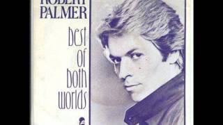 Robert Palmer - Best Of Both Worlds