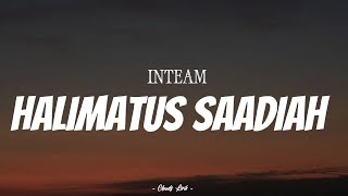 Download lagu INTEAM - Halimatus Saadiah | ( Video Lirik ) mp3 Download lagu INTEAM - Halimatus Saadiah | ( Video Lirik ) mp3