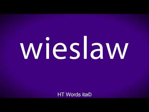 How to pronounce wieslaw